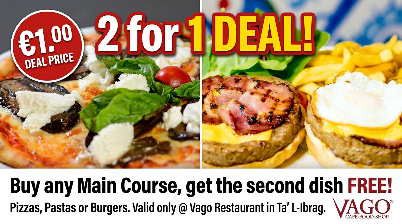 2 for 1 DEAL! Buy any Main Course including Pizzas, Pastas or Burgers ...